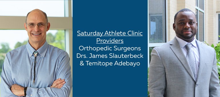 Athlete Clinic Providers Drs. Slauterbeck & Adebayo